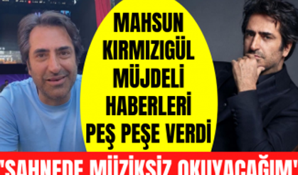 Mahsun Kırmızıgül konser öncesi müjdeli haberi verdi! Sinema filmi ve turnelerle geliyor!