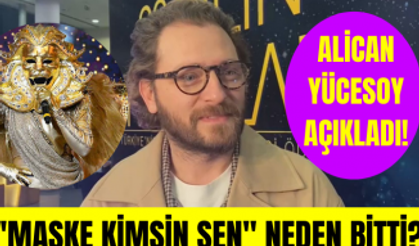 Maske Kimsin Sen yarışmasının jürisi Alican Yücesoy programın neden final yaptığını açıkladı!