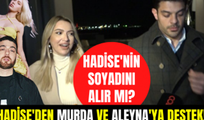 Mehmet Dinçerler Hadise'nin soyadını alır mı? Hadise'den Murda ve Aleyna Tilki'ye tam destek!