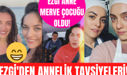 Merve Dizdar Ezgi Mola'nın bir günlüğüne kızı oldu! Ezgi Mola'dan annelere annelik tavsiyeleri!