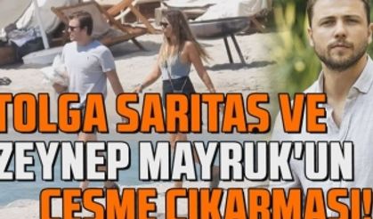 Tolga Sarıtaş ve Zeynep Mayruk'un Çeşme çıkarması!