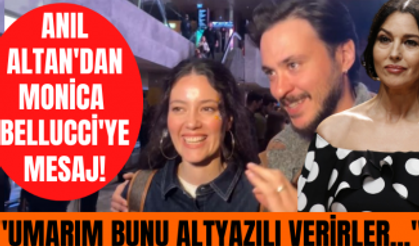 Pelin Akil ve Anıl Altan'dan izlemeye gittikleri Monica Bellucci'ye mesaj var!