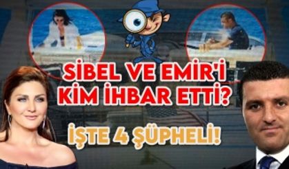 Sibel Can ile Emir Sarıgül’ü kim ihbar etti? Kulislerde dolaşan 4 iddia…