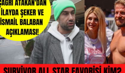 Survivor 2021 yarışmacısı Çağrı Atakan İsmail Balaban ve İlayda Şeker aşkını nasıl değerlendirdi?