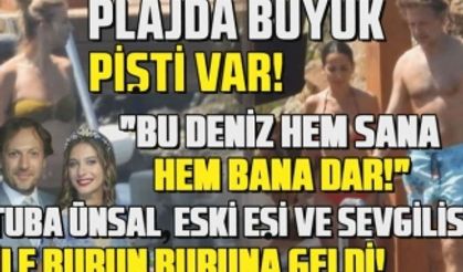 Tuba Ünsal eski eşi Mirgün Cabas ve sevgilisi ile aynı plajda pişti oldu!