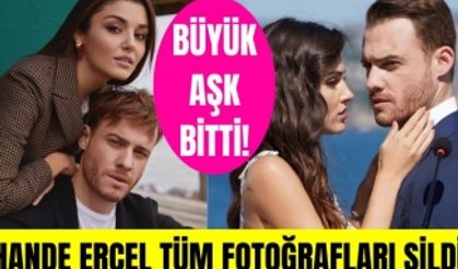 Hande Erçel ve Kerem Bürsin aşkı neden bitti? Hande Erçel Kerem Bürsin ile fotoğraflarını niye sildi