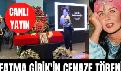 Yeşilçam'ın efsanesi Fatma Girik'in cenaze töreninden canlı yayın! Fatma Girik'in cenazesi