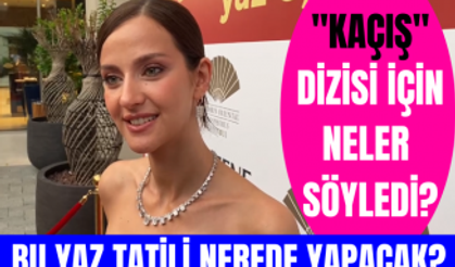 İrem Helvacıoğlu Disney Plus'ta yayınlanan Kaçış dizisi için neler söyledi? Tatile nereye gidecek?