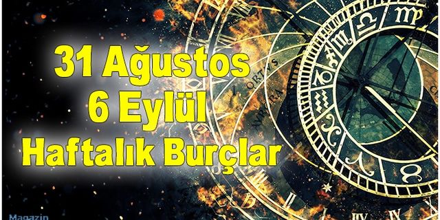 31 Ağustos – 6 Eylül 2020 Haftalık Burç Yorumları