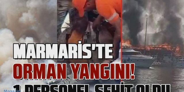 Marmaris'te orman yangını... Bir personel şehit oldu!