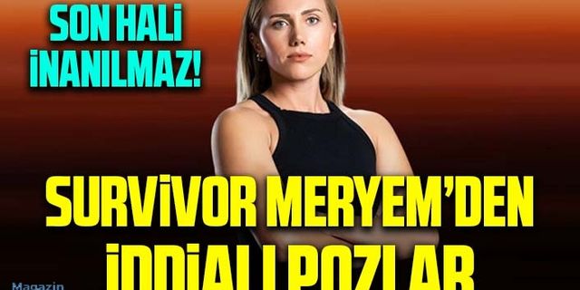 Survivor Meryem Kasap’ın son hali şaşırttı! Estetikle bambaşka biri oldu..