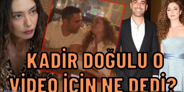 Kadir Doğulu partneri Serra Arıtürk ile samimi videosu için ilk kez konuştu