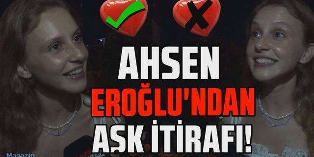 Menajerimi Ara dizisinin Dicle'si Ahsen Eroğlu'ndan bomba aşk itirafları!