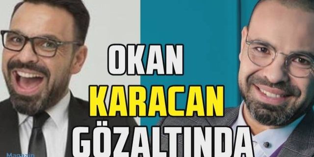 Ünlü Sunucu Okan Karacan taciz iddiasıyla gözaltına alındı!