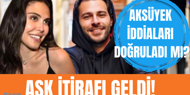 Dilara Aksüyek aşk iddialarına cevap verdi!