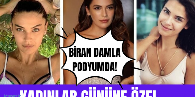 Biran Damla Yılmaz podyuma çıkacak!