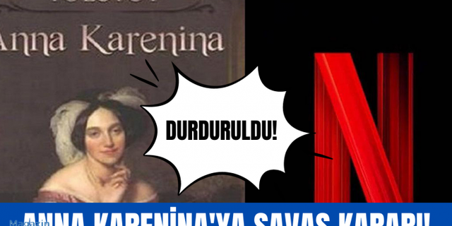 Netflix'ten 'Anna Karenina' kararı!