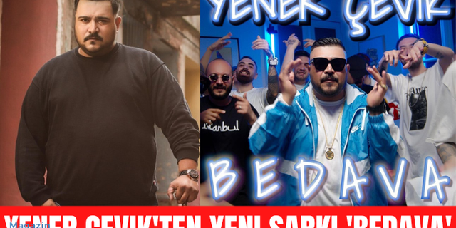 Yener Çevik'ten Yeni Şarkı 'Bedava'