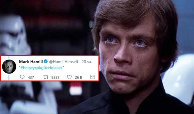 Star Wars'un Luke Skywalker'ından "Her şey çok güzel olacak" tweeti