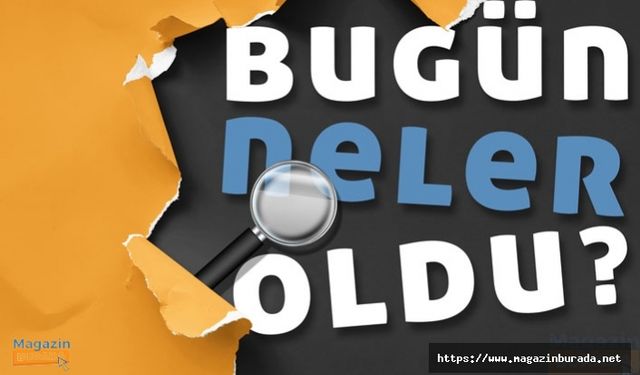 Bugün Neler Oldu? (26 Nisan 2020)