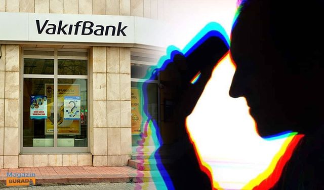 Vakıfbank'ta Büyük Skandal! Bir Gecede Hesabı Boşaltıldı..