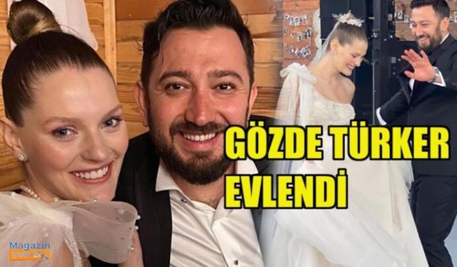 Gözde Türker ile Anıl Güler evlendi