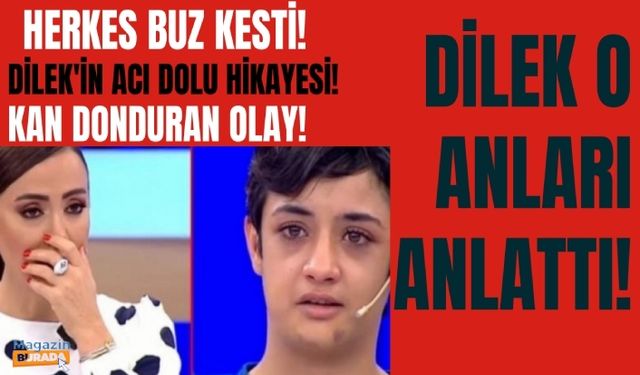 17 yaşındaki Dilek'in acı hikayesi! Kan donduran olay!