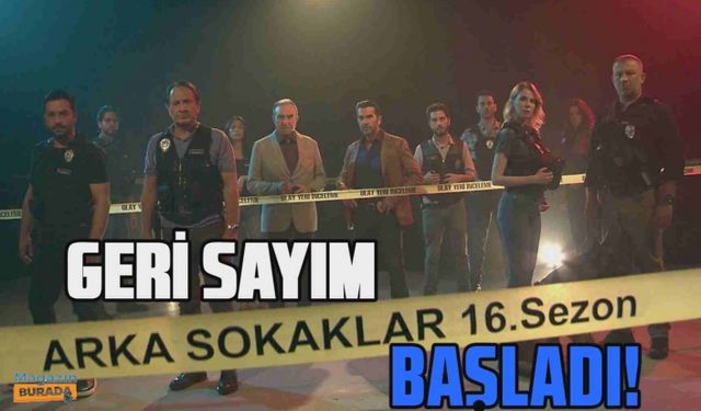 Arka Sokaklar'da 16. sezon başlıyor