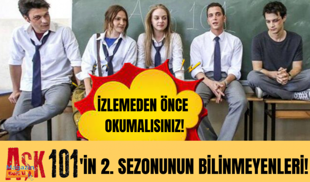 Aşk 101'in 2. sezonunu izlemeden bilinmesi gereken bilgiler!