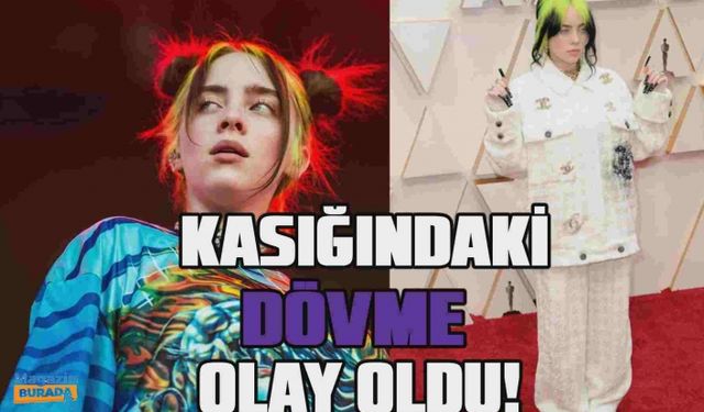 Billie Eilish herkesten gizlediği dövmesini sonunda gösterdi!