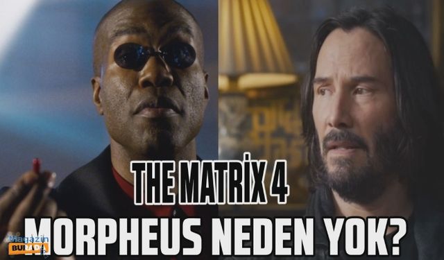 The Matrix 4’te Morpheus neden yok: Yanıtı herkesin unuttuğu bir bilgisayar oyununda saklı