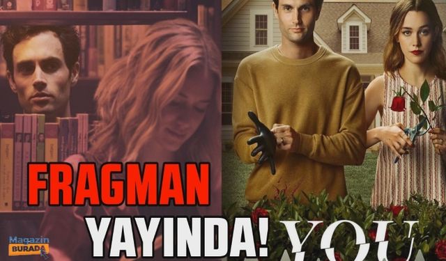 Netflix’in En Çok Takip Edilen Dizilerinden Biri Olan ‘You’nun 3. Sezon Fragmanı Sonunda Yayınlandı!