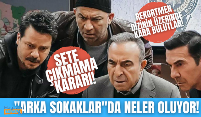 Rekortmen dizi "Arka Sokaklar"da kriz!