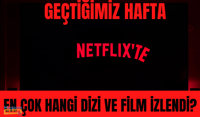 Türkiye'de geçtiğimiz hafta en çok izlenen dizi ve filmler açıklandı