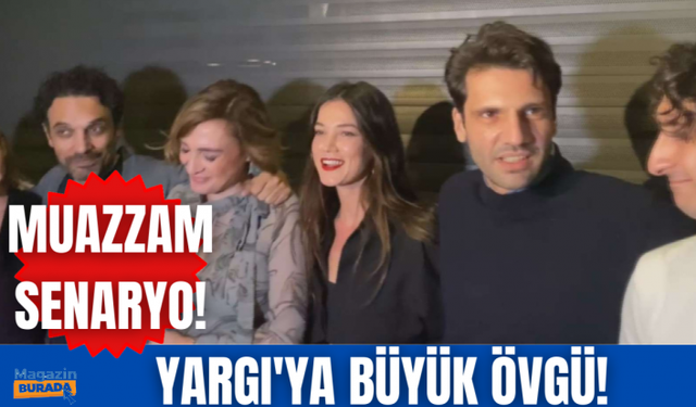 Yargı dizisi oyuncuları bir araya geldi | Kaan Urgancıoğlu ve Pınar Deniz'den senariste övgüler!