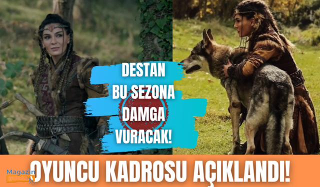 Destan dizisinin kadrosu adeta Şampiyonlar Ligi gibi!