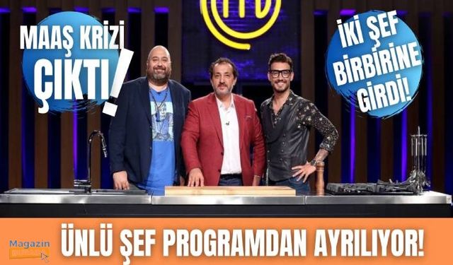 MasterChef'in ünlü şefleri arasında kriz büyüdü! Hangi şef programı bırakma kararı aldı?