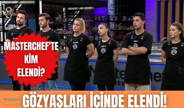 MasterChef'te elenen isim belli oldu! Gözyaşlarını tutamadı...