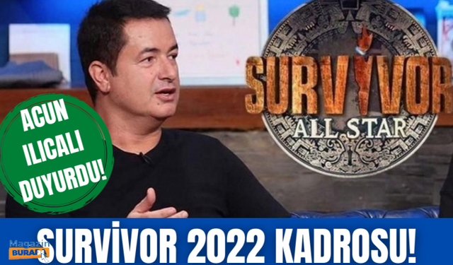 Acun Ilıcalı duyurdu! | Survivor All Star 2022 kadrosu açıklandı!