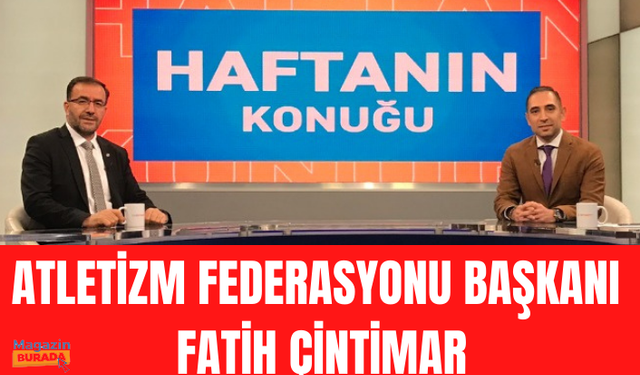 Günün Konuğu programının yeni konuğu Atletizm Federasyonu Başkanı Fatih Çintimar oldu!