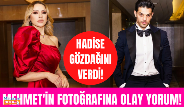 Hadise gözdağı verdi! Mehmet Dinçerler'in fotoğrafına öyle bir yorum yaptı ki!