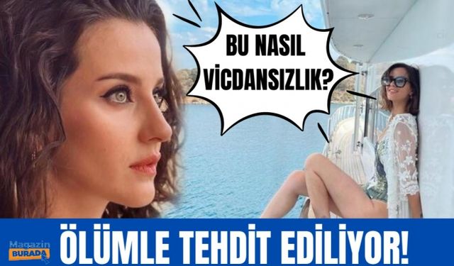 İrem Helvacıoğlu ölümle tehdit ediliyor!