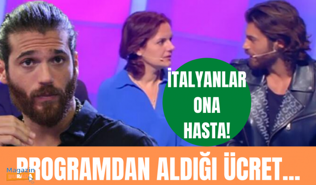 İtalya'da bir programa konuk alan Can Yaman'ın aldığı ücret dudak uçuklattı!