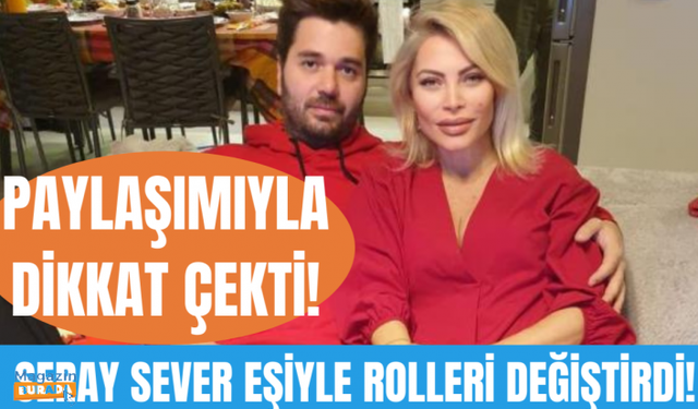 Seray Sever'den eşi Eray Sünbül'lü paylaşım!