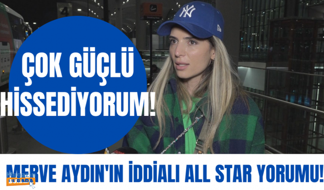 Survivor 2022 All Star! Merve Aydın Survivor 2022 All Star uçağına binmeden önce neler söyledi?