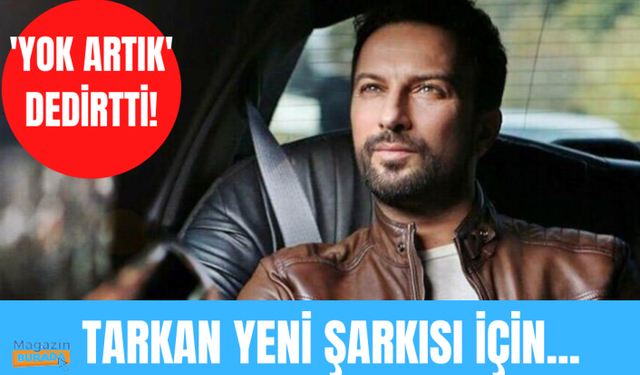 Tarkan yeni şarkısı için kesenin ağzını açtı!