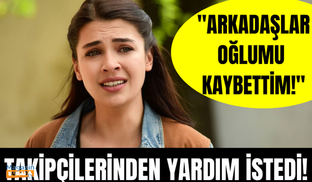 Yasak Elma'nın Kumru'su Biran Damla Yılmaz takipçilerinden yardım istedi!