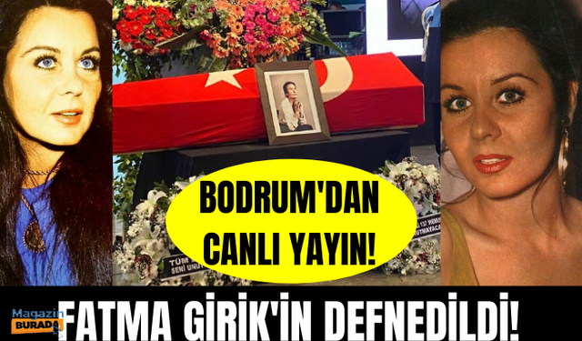 Yeşilçam efsanesi Fatma Girik Torba Mezarlığına getirildi! Fatma Girik'in cenazesinden canlı yayın