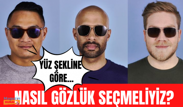 Yüz şekline göre güneş gözlüğü seçimi! | Modası geçmeyen trend modeller