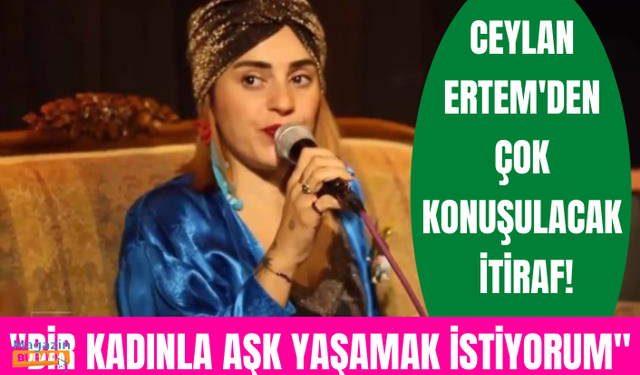 3 yıl önceki videosu gündem oldu! Ceylan Ertem'den çok konuşulacak itiraf: Bir kadınla ilişki yaşamayı istiyorum